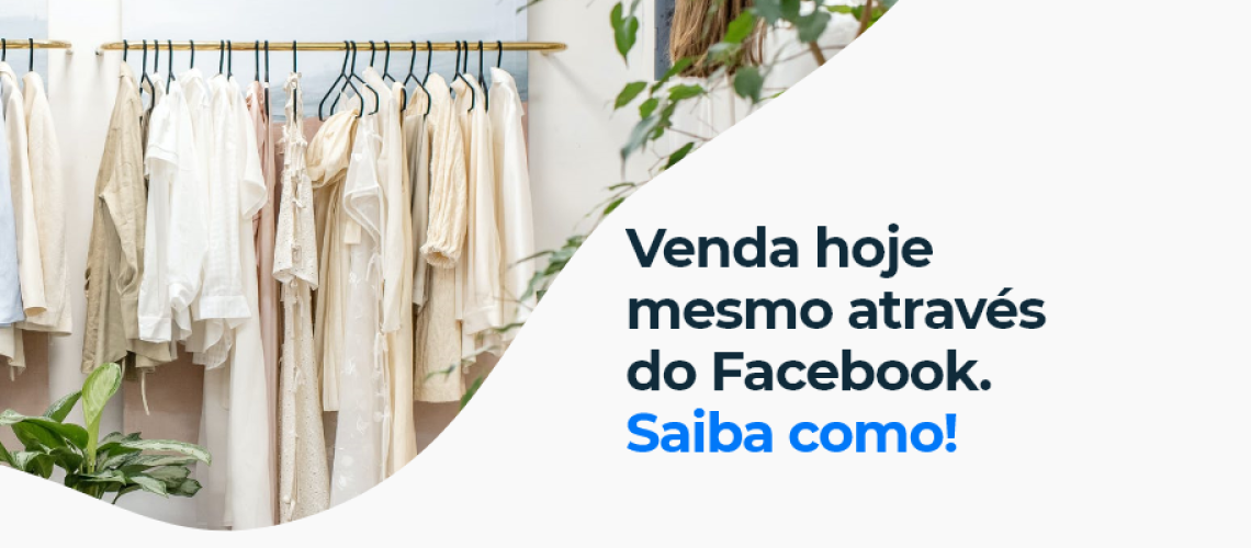 Venda hoje mesmo através do Facebook com a plataforma de ecommerce Moovin